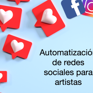 Automatización de redes sociales para artistas